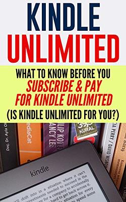 Kindle Unlimited: The Greatest Guide To Exposing Everything Needed To Know  About Kindle Unlimited Subscription Service (kindle unlimited, kindle  subscription,  is  kindle unlimited,  kindle) - Yahoo  Shopping