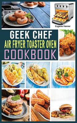 Black+Decker Toaster Oven Cookbook: 250 Quick, Savory and Creative Recipes  for Your Black+Decker Toaster Oven (Hardcover)