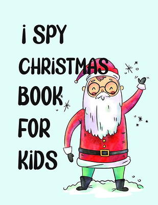 I spy Christmas Book for Toddler: A fun coloring Activity Books