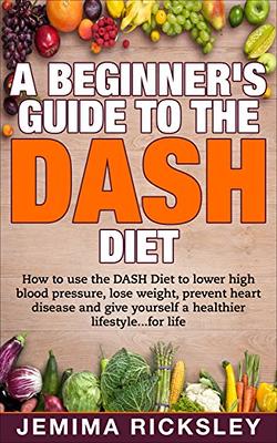 A guide to the DASH diet for weight loss