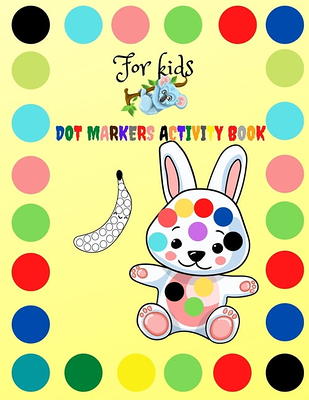 Unicorn Dot Markers Activity Book : Learning with Unicorns 47 Page Dot  Markers for Toddlers Do a Dot Art Unicorn Coloring Book for Kids Ages 2-4,  4-8 (My First Learning Dot Marker