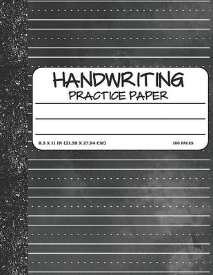 Kindergarten Writing Paper With Lines - 120 Blank Handwriting Practice  Paper With Dashed Lines: White And Grey Cover | Ruled With Dotted Midline 