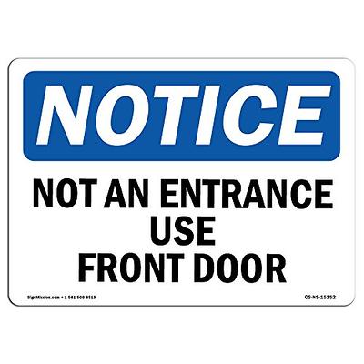 OSHA Notice Sign - Not An Entrance Use Front Door | Rigid Plastic