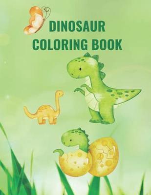 Dinosaur Coloring Book For Kids: Giant dinosaur coloring books for kids  ages 4-8, Great Gift For Boys (Paperback)