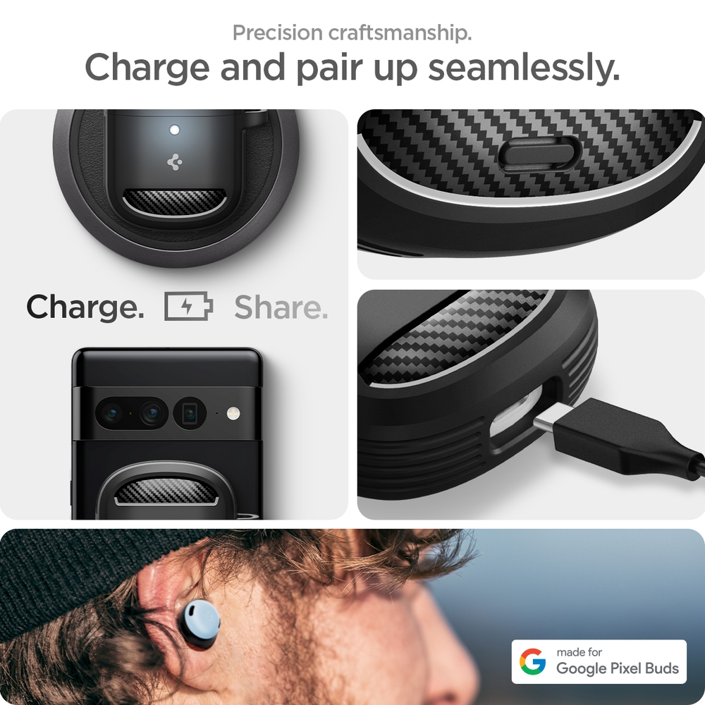 Precision craftsmanshipCharge and pair up seamlessly.Charge.  Share.Gmade forGoogle Pixel Buds