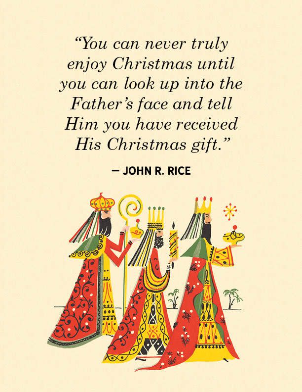 <p>"You can never truly enjoy Christmas until you can look up into the Father's face and tell Him you have received His Christmas gift."</p>