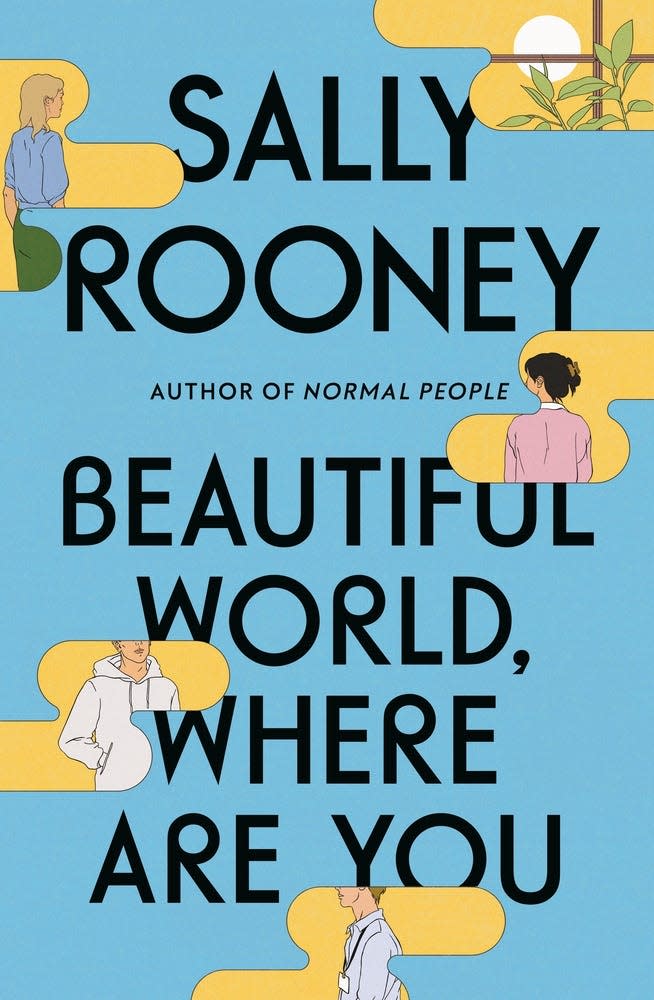 “Beautiful World, Where Are You,” by Sally Rooney.