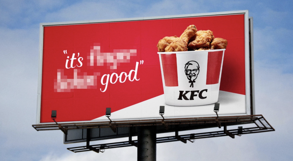 Images released by KFC U.K. and Ireland show the slogan blurred out. (Photo: Press Association/KFC U.K. and Ireland)