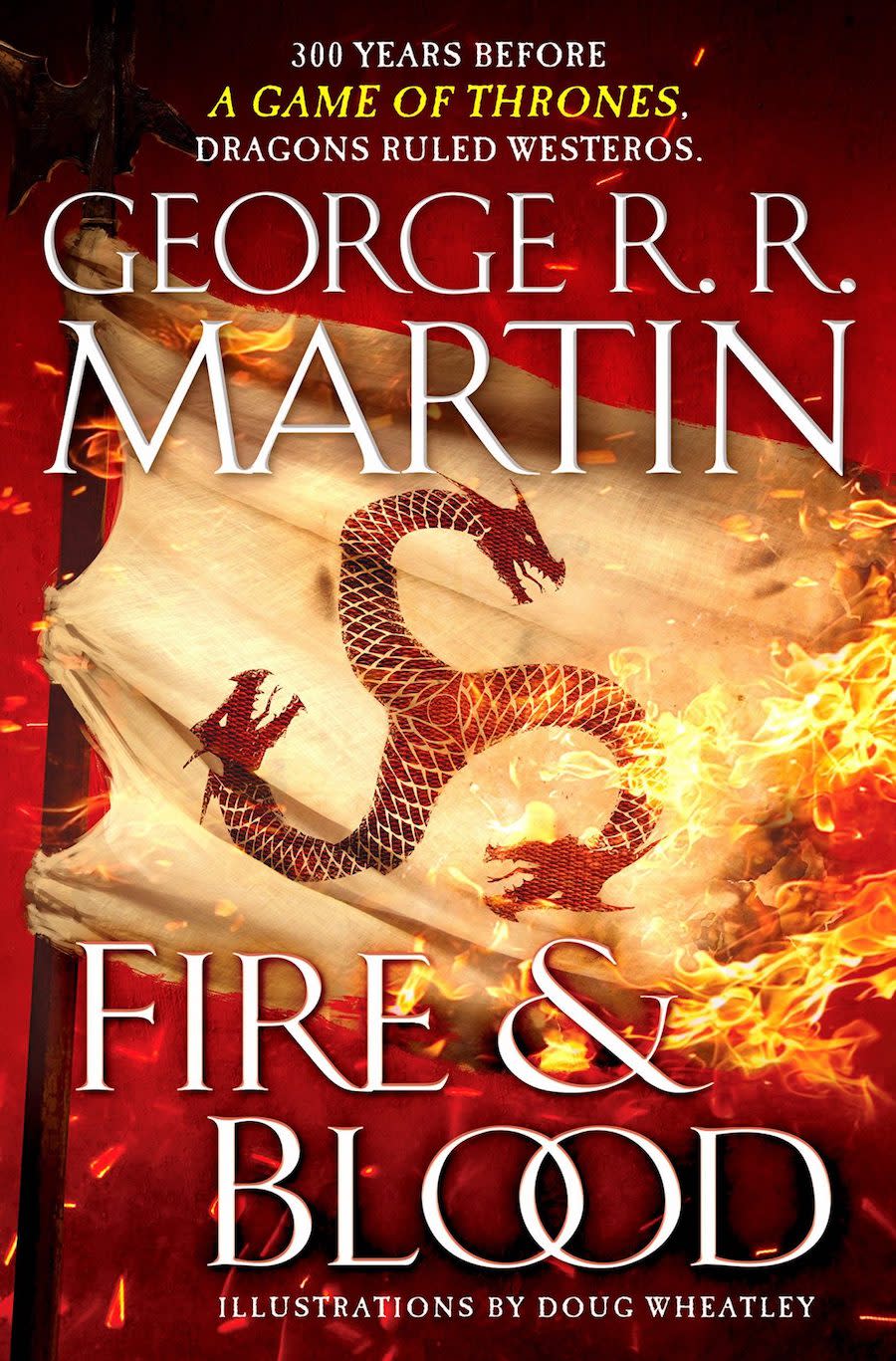 A three-headed dragon on a burning flag on the cover of George R.R. Martin's Fire & Blood