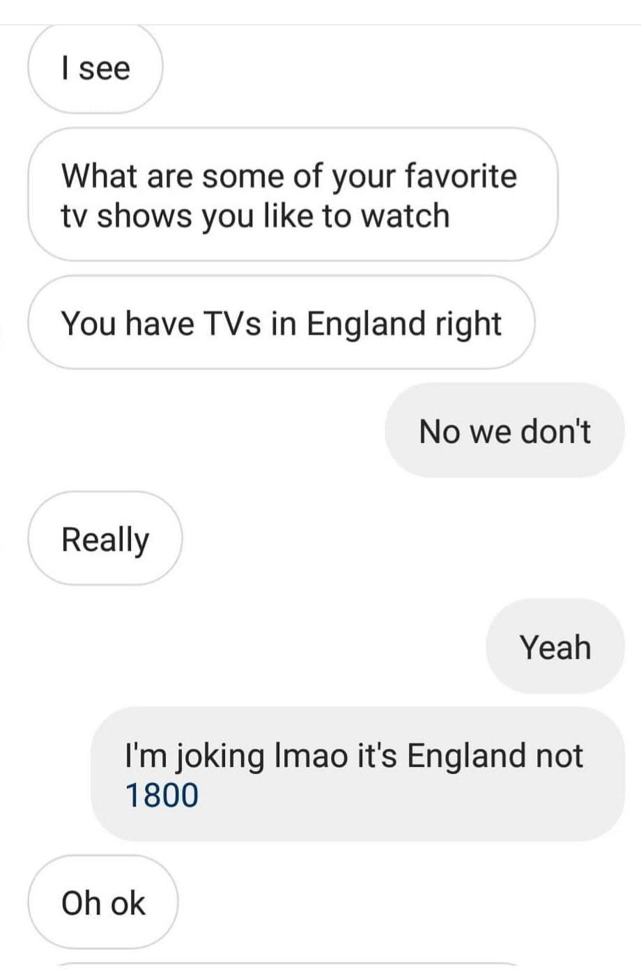 Discussion between two people where one asks if they have TVs in England