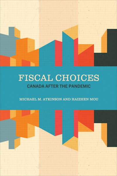 A book cover titled 'Fiscal Choices: Canada after the Pandemic'