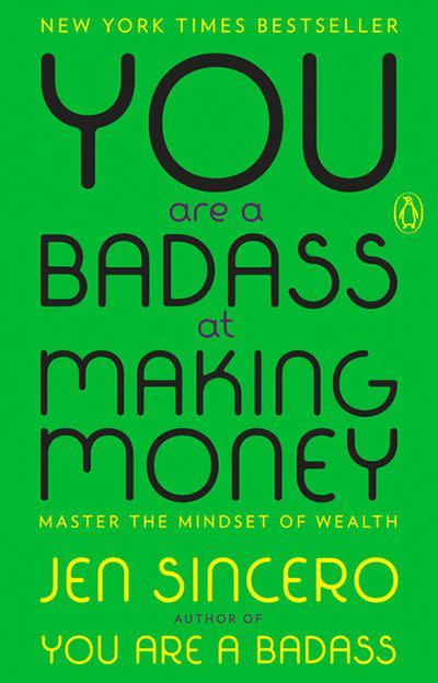 You Are a Badass at Making Money by Jen Sincero