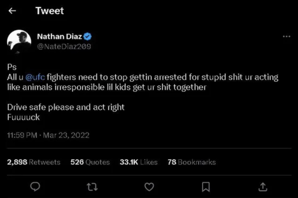 Tweet from Nathan Diaz about how all UFC fighters need to stop getting arrested for "stupid shit" and "acting like animals irresponsible lil kids"