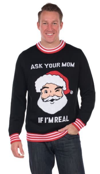 Christmas is a time of love, goodwill, peace and, if this sweater is any indication, <a href="https://www.tipsyelves.com/mens-ask-your-mom-if-im-real-christmas-sweater" target="_blank">passive-aggressive suggestions of parentage.</a> Ho ho whoa.