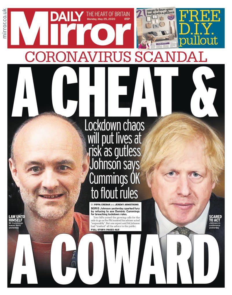 The Daily Mirror branded Dominic Cummings 'a cheat' and Boris Johnson 'a coward'.