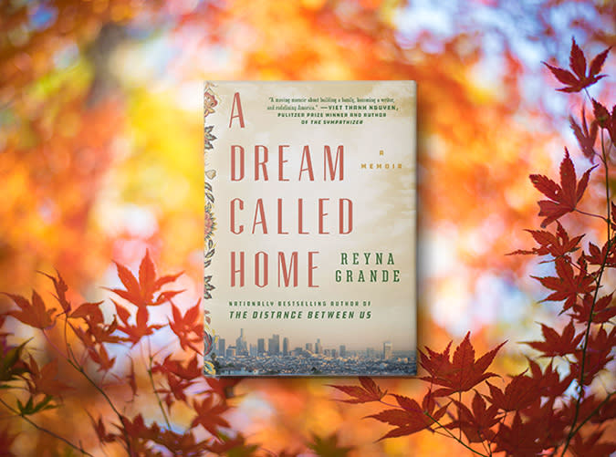 A Dream Called Home by Reyna Grande