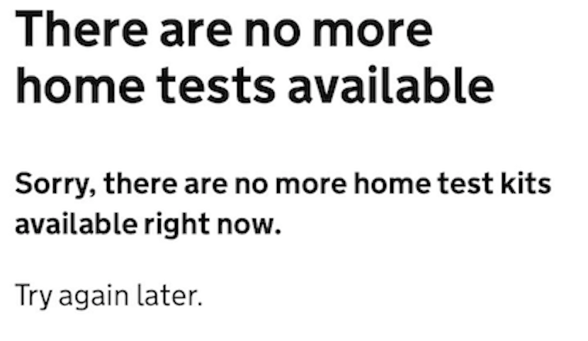 A message on the Gov.uk website says no more rapid lateral flow home tests are available. (Gov.uk)