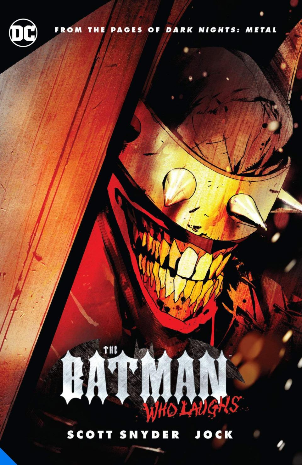 The cover to The Batman Who Laughs shows The Batman Who Laughs a creature with broken teeth and metal spikes over his eyes laughing