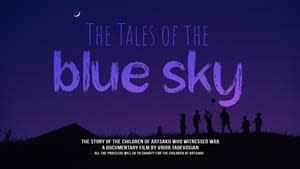 Main Poster of &quot;The Tales of The Blue Sky&quot; Documentary by Vruir Tadevosian