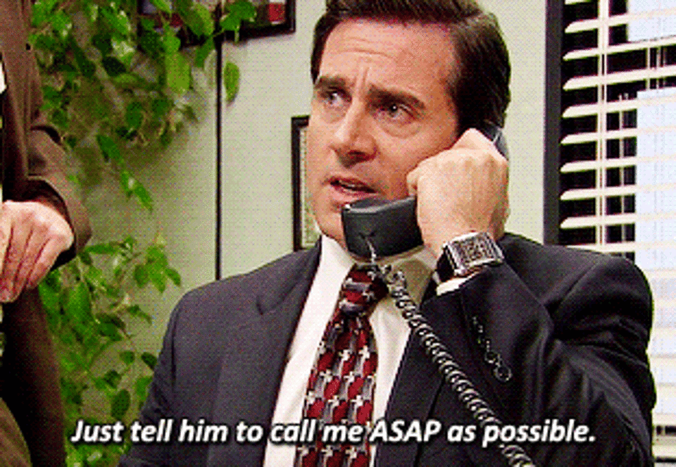 Michael says, "Just tell him to call me ASAP as possible"