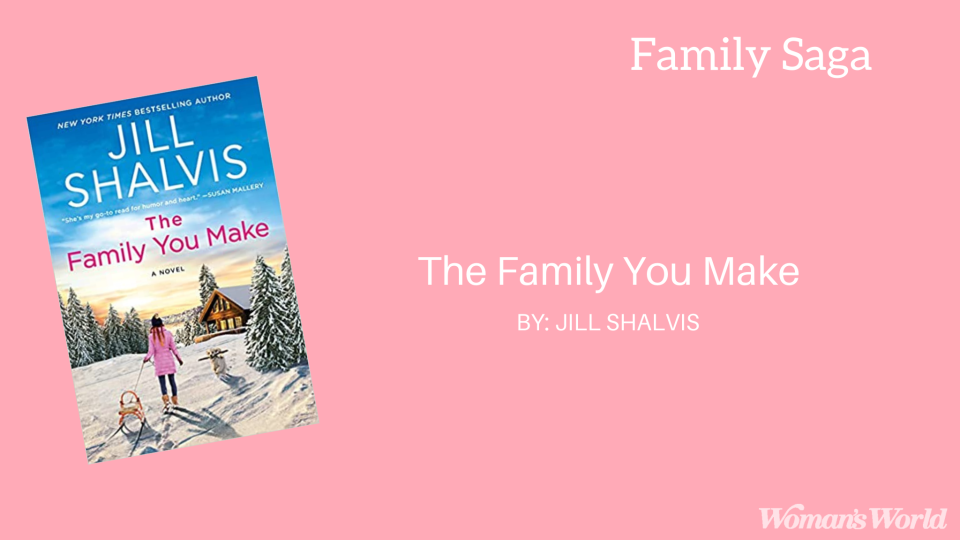 The Family You Make by Jill Shalvis