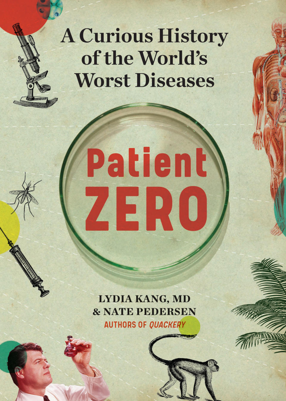 This photo shows the book cover for “Patient Zero” by Lydia Kang and Nate Pedersen. Nonfiction books, for the right recipients, can be easy gifts this holiday season. (Workman Publishing via AP)