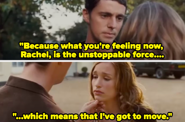 A man saying "Because what you're feeling now, Rachel, is the unstoppable force. Which means that I've got to move"