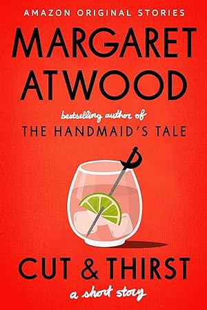 Cut & Thirst by Margaret Atwood