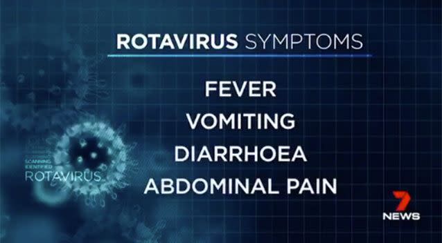 Symptoms can include fever, vomiting, diarrhoea and abdominal pain. Source: 7 News