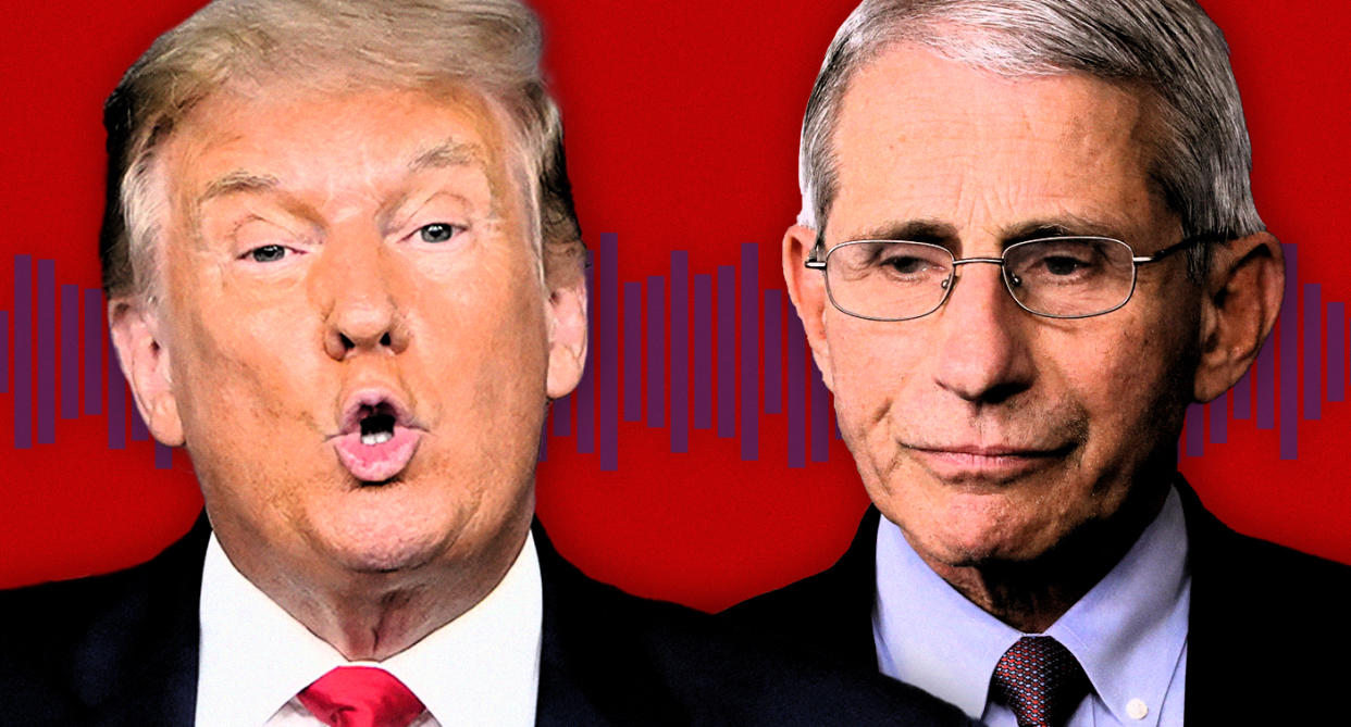 President Trump and Dr. Anthony Fauci. (Photo Illustration: Yahoo News; photos: AP (2), Getty Images)