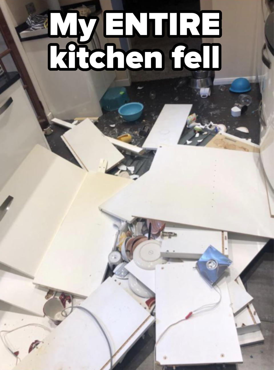 "My ENTIRE kitchen fell"