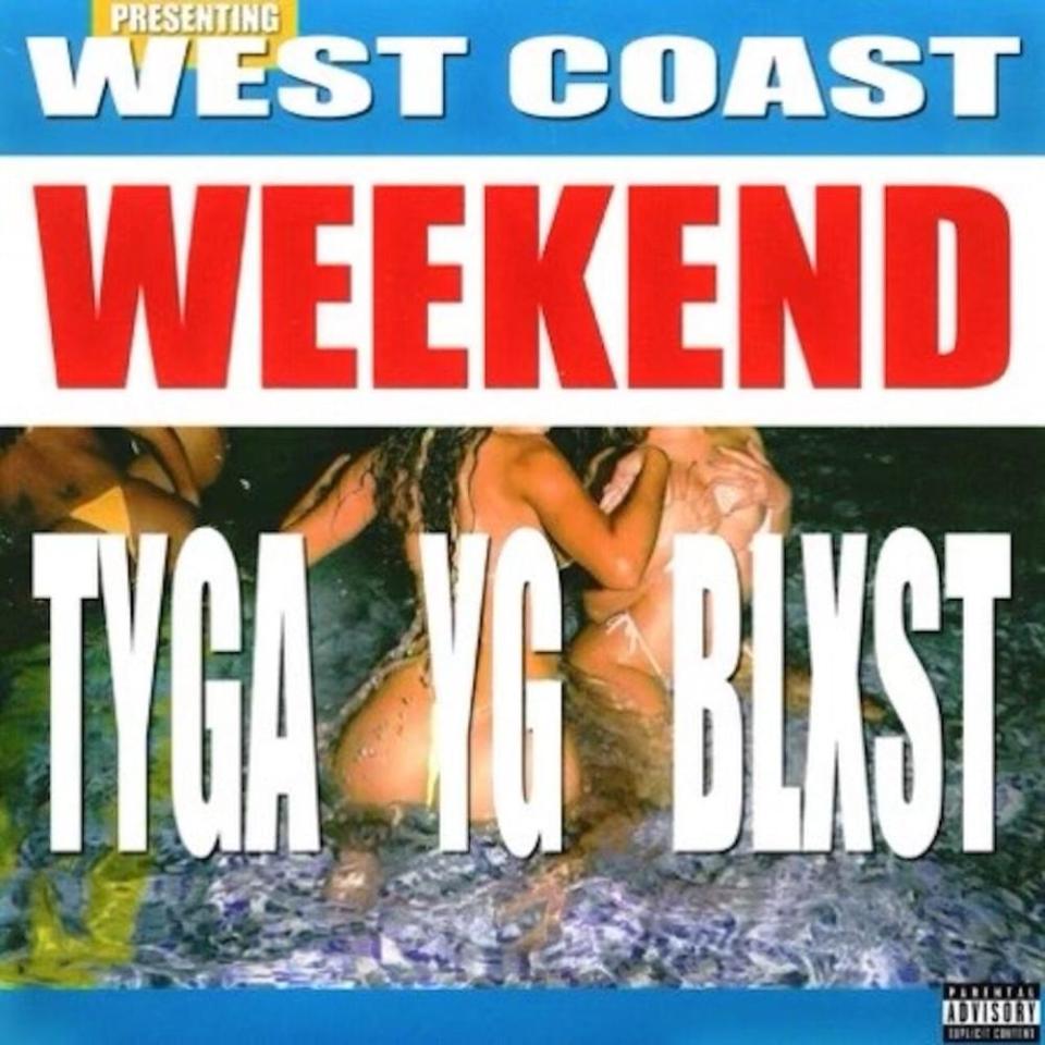 Tyga, YG, BLXST “West Coast Weekend” cover art
