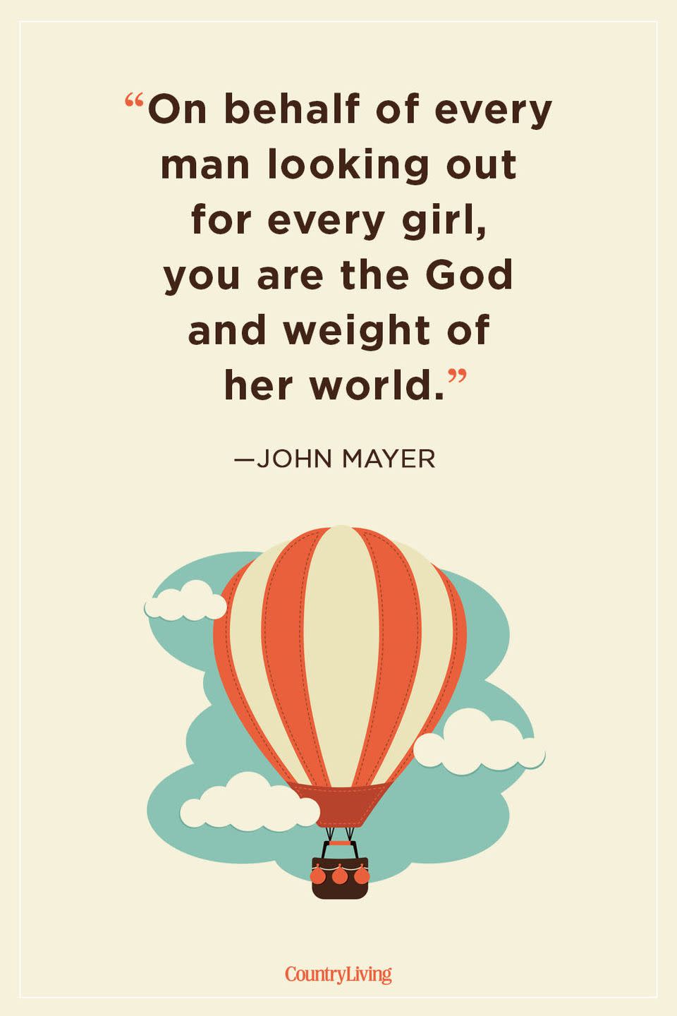 <p>“On behalf of every man looking out for every girl, you are the God and weight of her world.”</p>