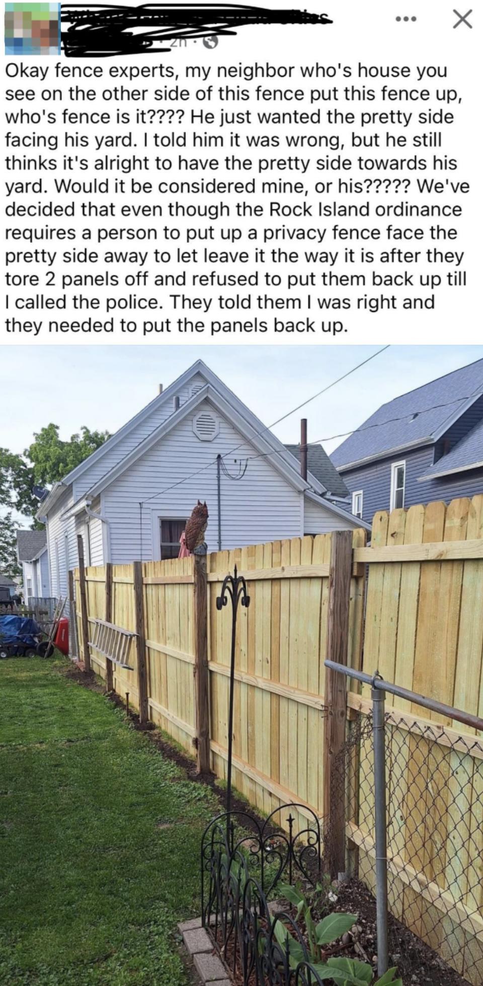 Facebook post about a neighbor putting up a fence with the pretty side facing the homeowner, asking if it's against Rock Island ordinance and sharing an encounter with the police who had the panels replaced