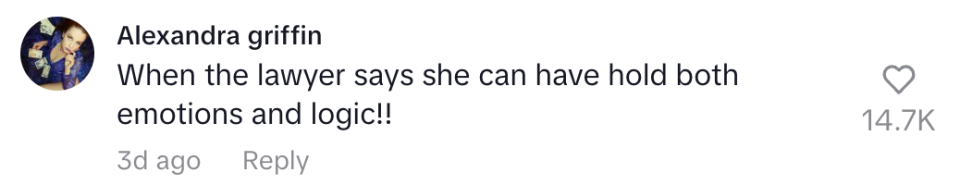 when the lawyer says she can have both emotions and logic!!