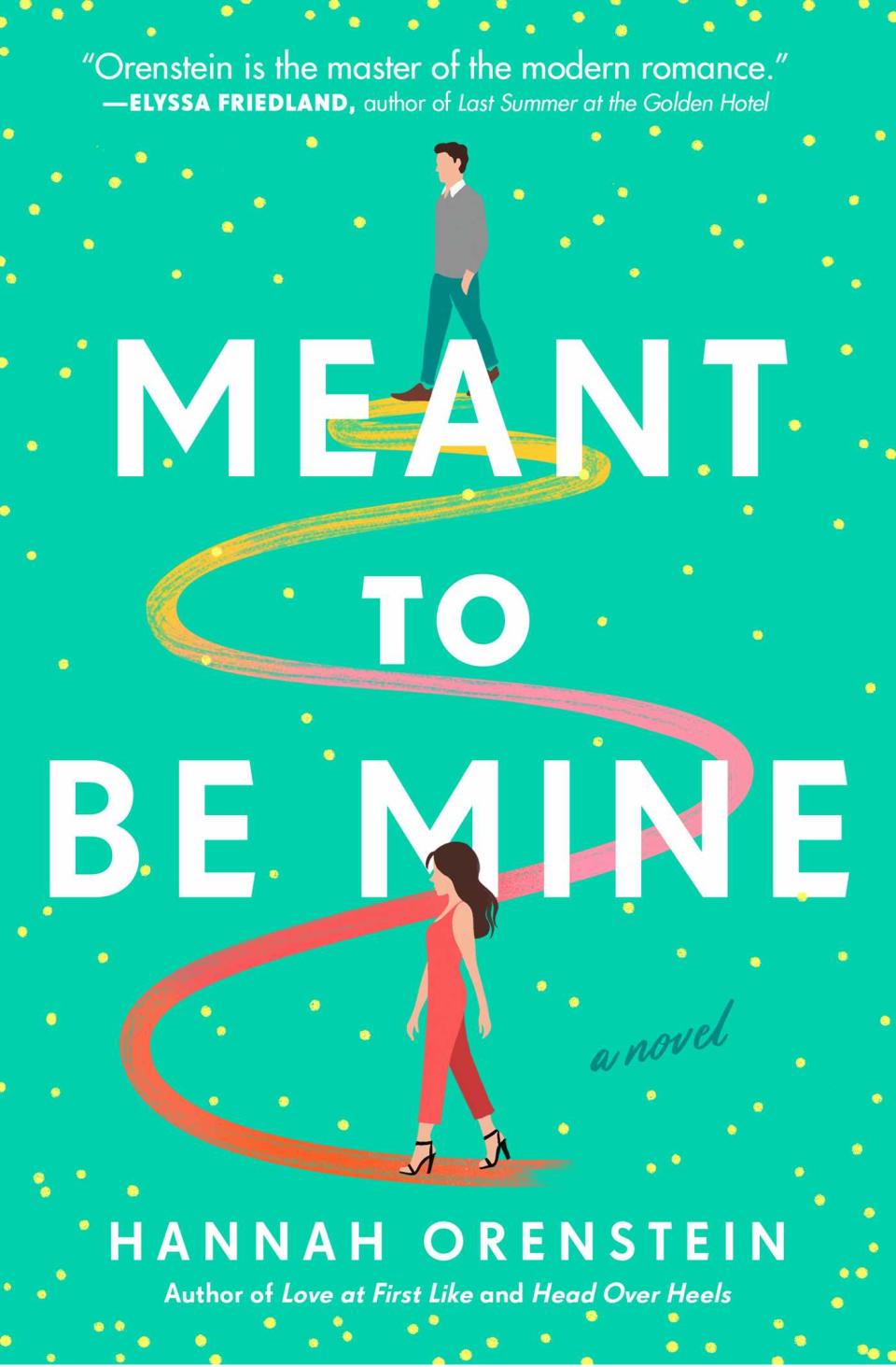 "Meant to Be Mine," by Hannah Orenstein