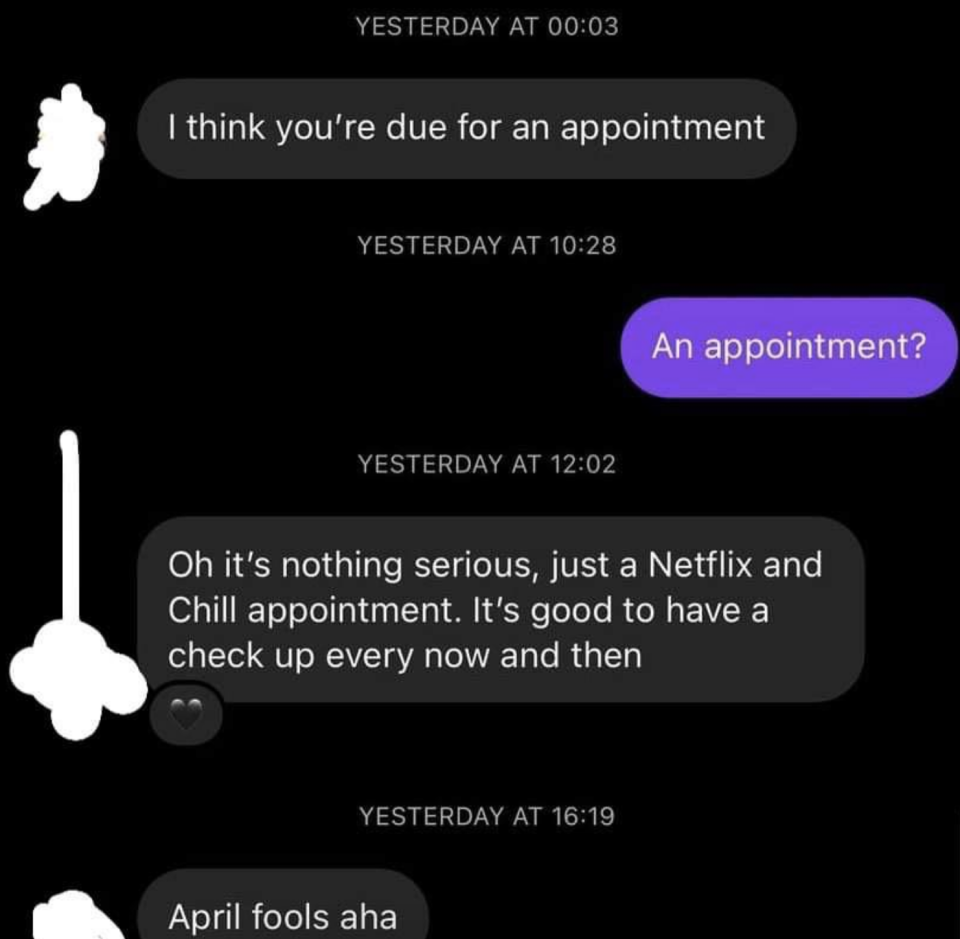 Person says the other person is due for an appt — 