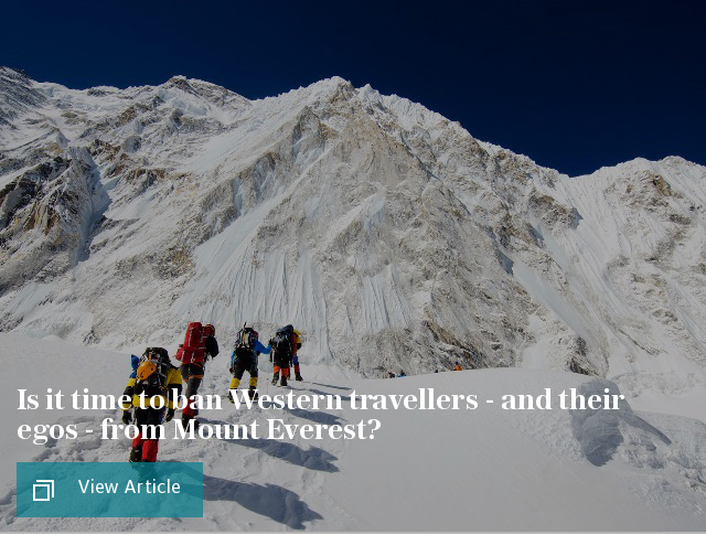 Is it time to ban Western travellers - and their egos - from Mount Everest?