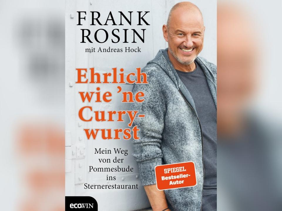 Frank Rosins Buch "Ehrlich wie 'ne Currywurst: Mein Weg von der Pommesbude ins Sternerestaurant" (ecoWing) (Bild: PR)