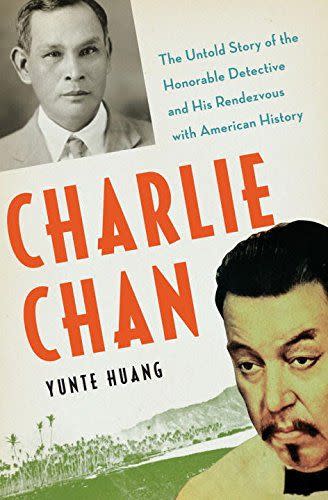 36) <em>Charlie Chan: The Untold Story of the Honorable Detective and His Rendezvous with American History</em>, by Yunte Huang
