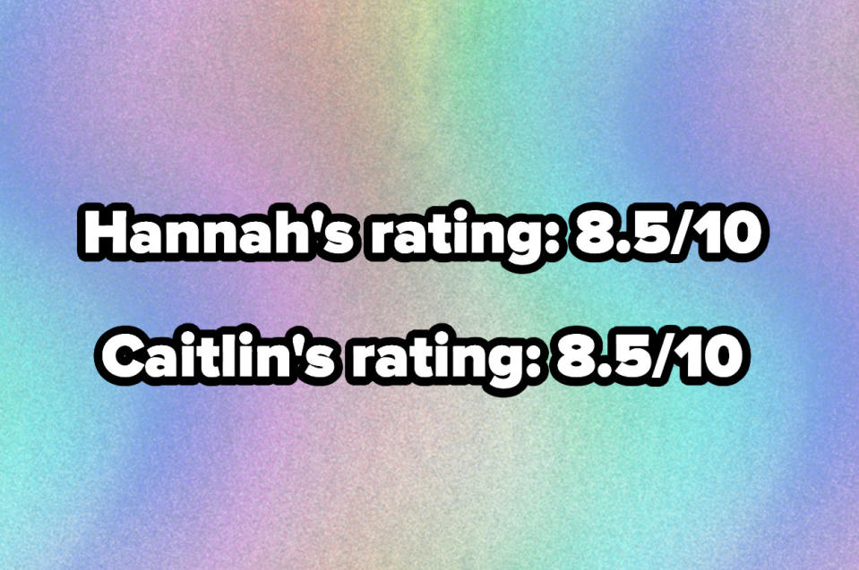 text reading, "Hannah's rating 8.5/10 and caitlin's rating 8.5/10"