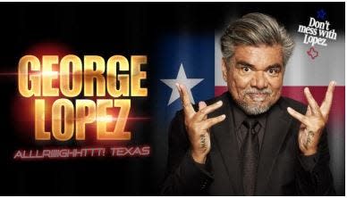 The George Lopez: ‘Alllriiiighhttt, Texas!’ Comedy Tour will drop by the Amarillo Civic Center on Aug. 2. Other stops include Corpus Christi, Midland and Lubbock.
