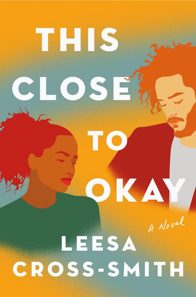 18) <i>This Close to Okay</i> by Leesa Cross-Smith