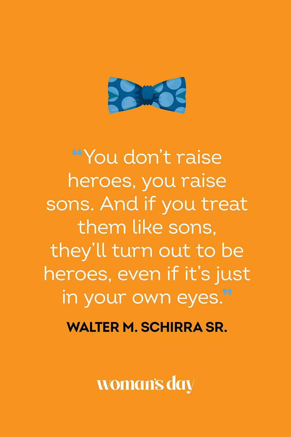 fathers day quotes walter m schirra sr
