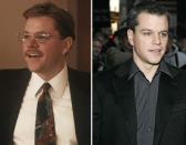 <b>Matt Damon in "The Informant"</b><br>Matt Damon wasn't looking so hot on screen in Steven Soderbergh's dark comedy "The Informant”. He packed on over 15kg to play a company vice-president turned informant. "At my age, all I had to do to gain weight was eat the way I did when I was in college and the weight went on instantly," he said. "It was a little horrifying."