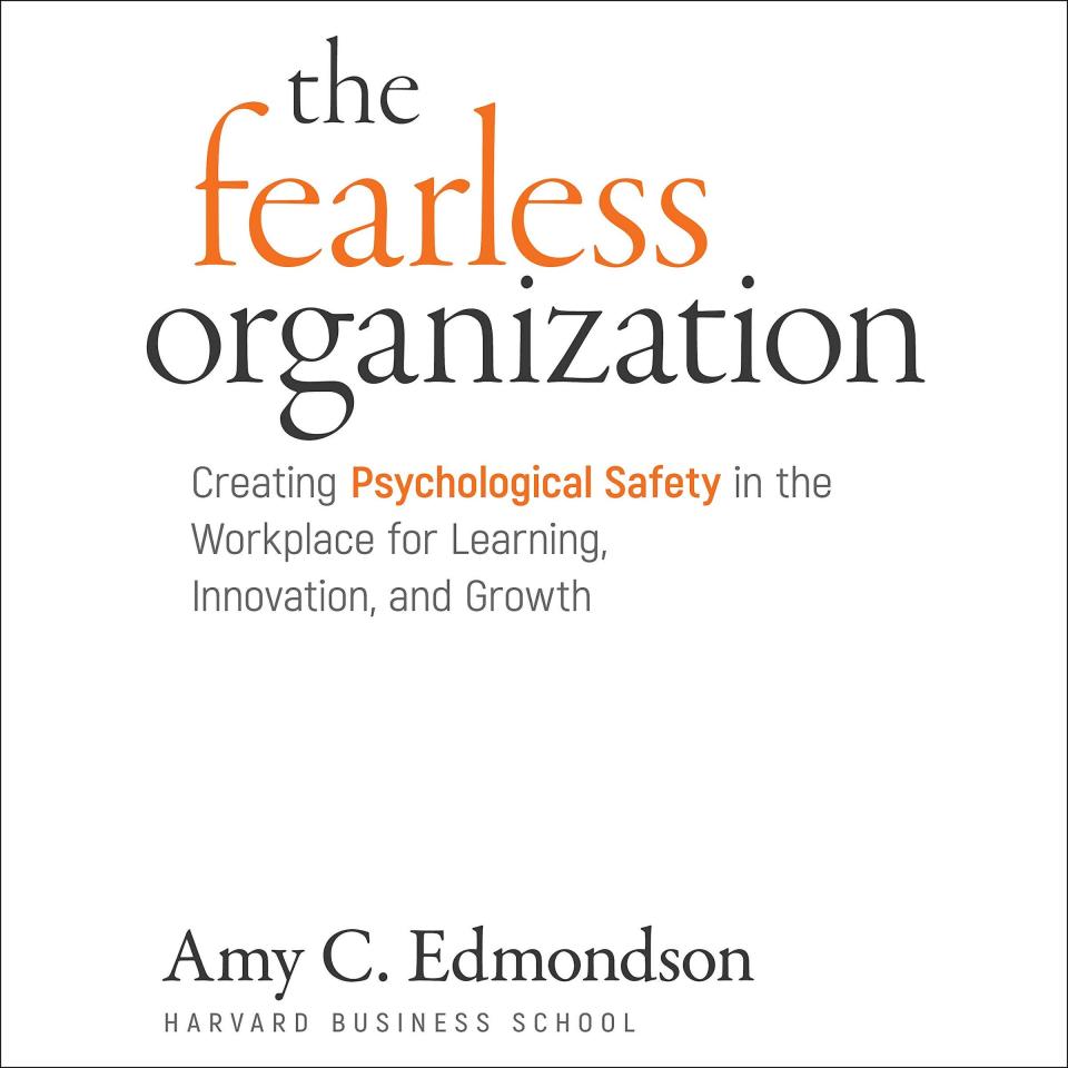 The fearless organization by Amy Edmondson