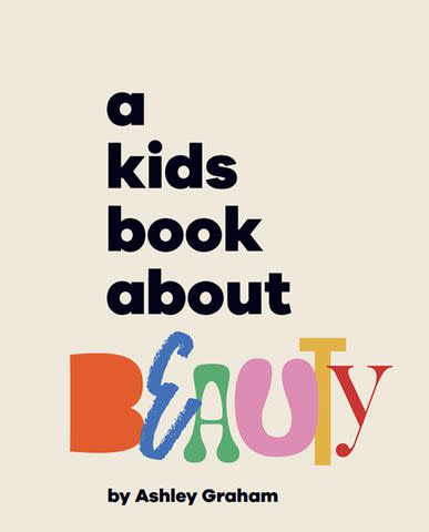 A Kids Book About Beauty by Ashley Graham