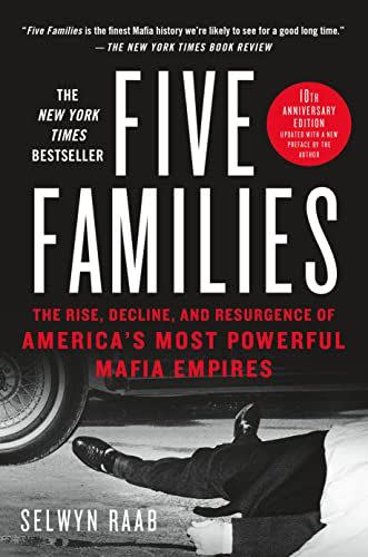 8) Five Families: The Rise, Decline, and Resurgence of America's Most Powerful Mafia Empires