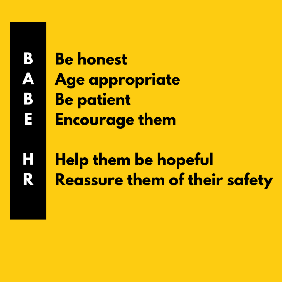 This acronym, BABE HR, was developed by Akron mental health therapist Rodney Long, Jr. to help parents remember how to talk to their children about trauma or tragedies.