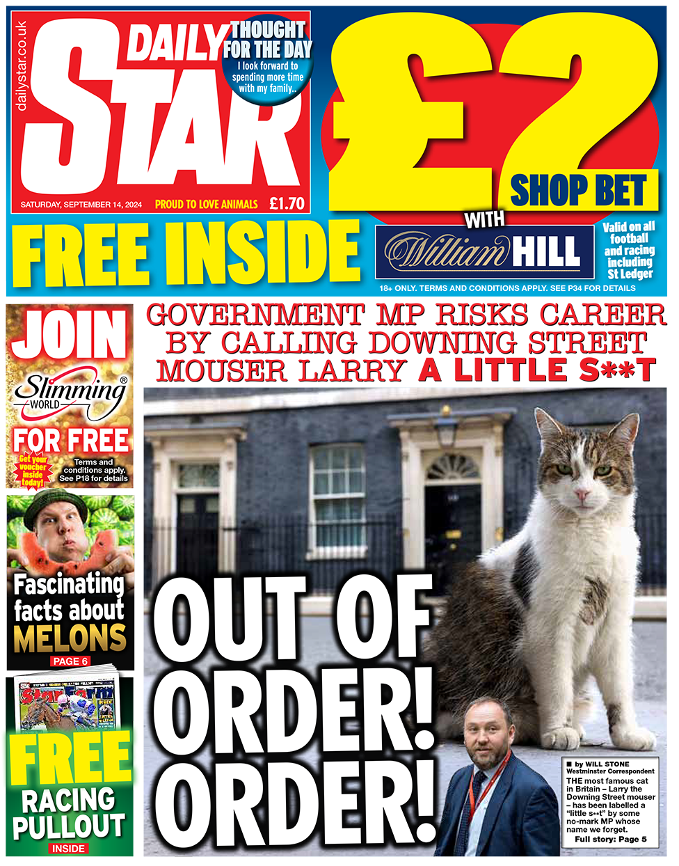 The headline on the front page of the Daily Star reads: 'Government MP risks career by calling Downing Street mouser Larry a little [expletive]'.